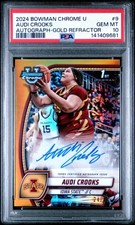 2024 Bowman Chrome U Audi Crooks Gold Refractor Auto /50 PSA 10