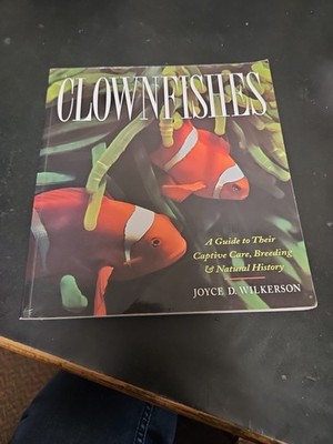 Clownfishes: Guide Captive Care, Breeding - Joyce D. Wilkerson (1998, Paperback)
