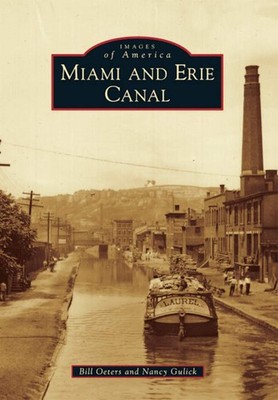 NEW Arcadia Publishing Miami and Erie Canal, OH 9781467112536 Images of America