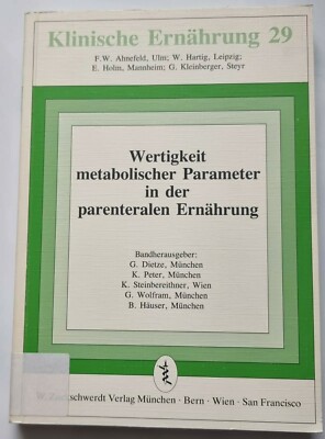 Wertigkeit metabolischer Parameter in der parenteralen Ernährung