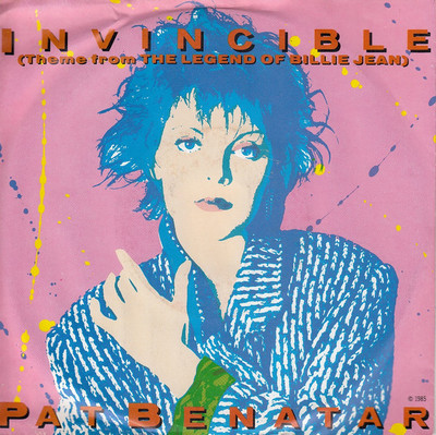 Pat Benatar Invincible (Theme From The Legend Of Billie Jean) - 45T x 1