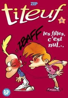 Titeuf 06 - les filles, cest nul... von Zep | Buch | Zustand sehr gut