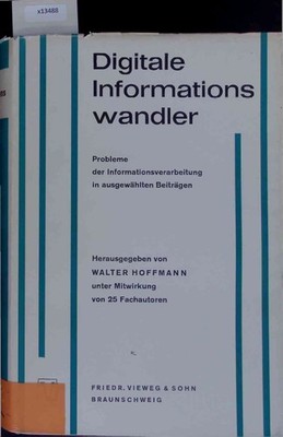 Digitale Informations wandler. Probleme der Informationsverarbeitung in ausgewäh