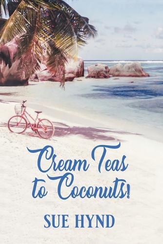Sue Hynd Cream Teas to Coconuts! (Tascabile)
