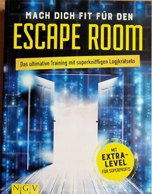 Mach dich fit für den Escape Room: Das ultimative Training mit 84 Logikrätseln