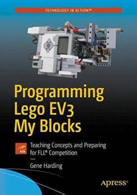 Programming Lego EV3 My Blocks: Teaching Concepts and Preparing for FLL - GOOD