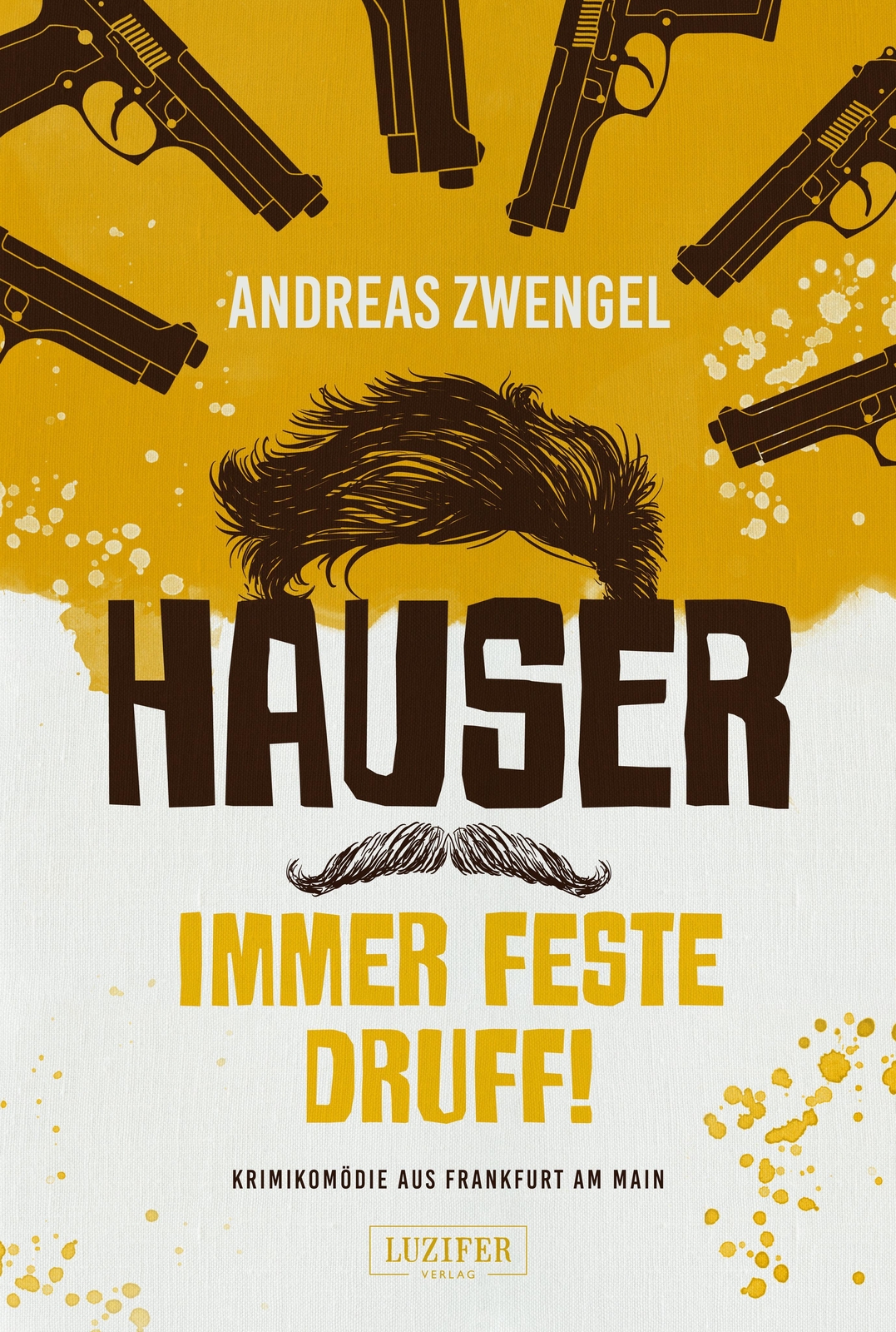 Thumbnail - Hauser - Immer Feste Druff Krimikomödie Aus Frankfurt Am Main Andreas