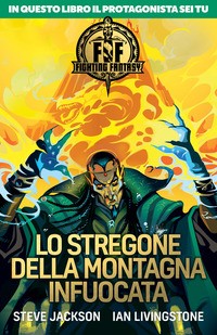 Lo stregone della montagna infuocata. Fighting fantasy - Foto 1 di 1