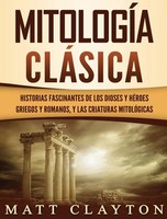 Matt Clayton | MitologíA CláSica | Buch | Spanisch (2020) | Gebunden