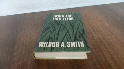 			When The Lion Feeds, Wilbur A Smith, The Reprint Society, 1966, H		