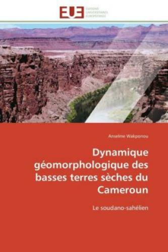 Thumbnail - Dynamique Géomorphologique Des Basses Terres Sèches Du Cameroun Le