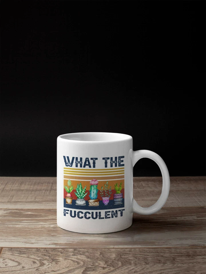What the Fucculent Coffee Mug Funny Cute Cactus Succulent Vintage Style 11Oz Cup - Image 2 of 4