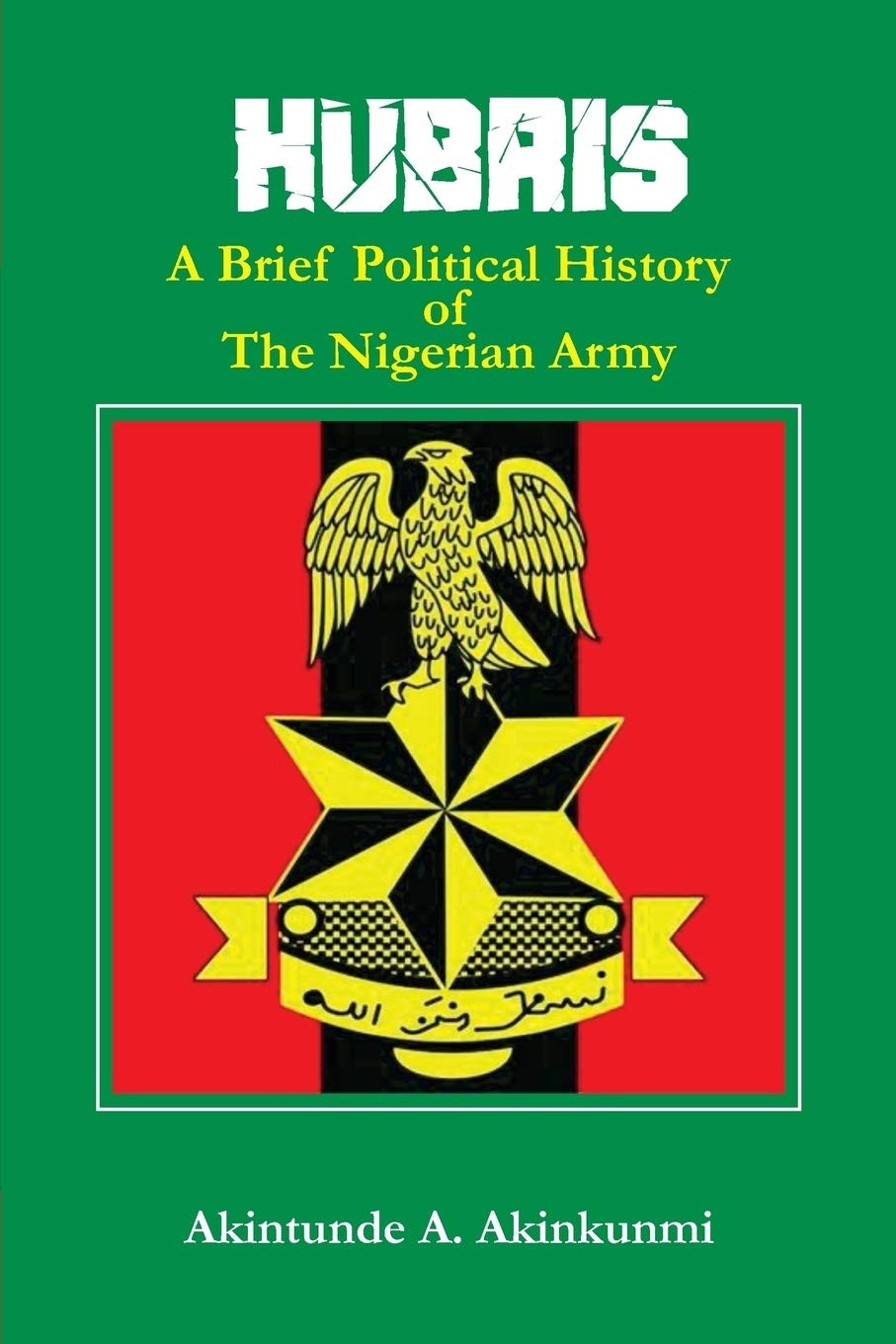 Hubris: a brief political history of the nigerian army