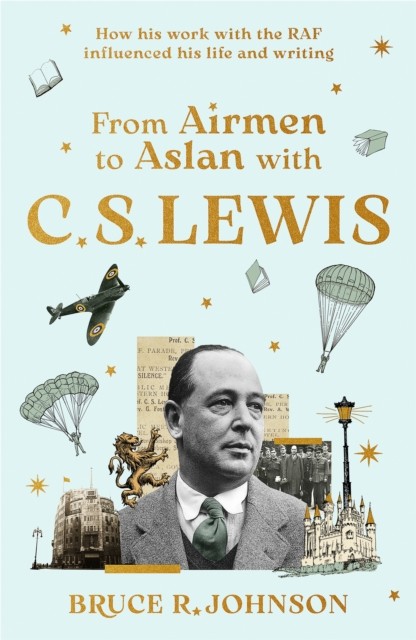 From Airmen to Aslan with C. S. Lewis by Bruce Johnson - - Image 4
