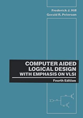 Computer Aided Logical Design with Emphasis on Vlsi 4E