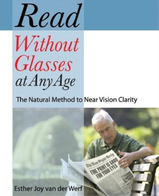 Esther Joy Van Der Werf Read Without Glasses at Any Age (Paperback) (UK IMPORT)