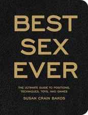 Best Sex Ever: The Ultimate Guide to - Paperback, by Crain Bakos Susan - Good