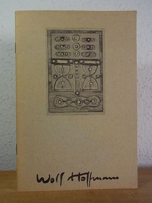 Wolf Hoffmann [signiert von Wolf Hoffmann] Ohff, Heinz und Gernot Bubenik (Texte