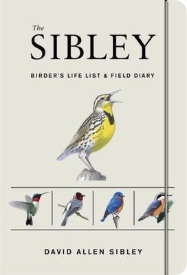 The Sibley Birder's Life List and Field Diary (Sibley Birds), Davidallen Sibley,