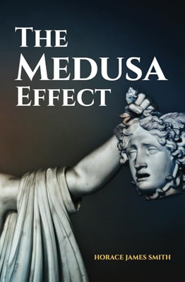 Der Medusa-Effekt - Taschenbuch NEU Smith, Horace J 28.02.2018