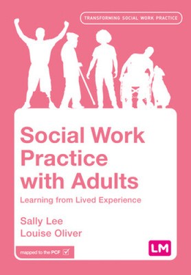Social Work Practice with Adults: Learning from Lived Experience (Transforming