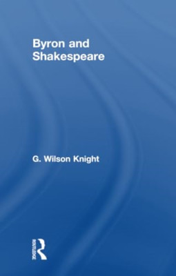 Byron & Shakespeare - Wils Kni - Paperback / softback NEW Knight, G. Wils 24/05/