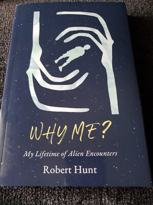 Why Me?: A Lifetime of Alien Encounters