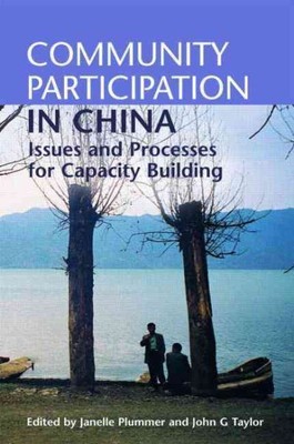 Community Participation in China : Issues and Processes for Capacity Building...