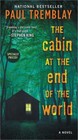 The Cabin at the End of the World (Paperback or Softback)