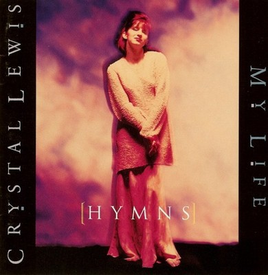 Crystal Lewis - (Hymns) My Life - (CD, Album) (Very Good Plus (VG+))