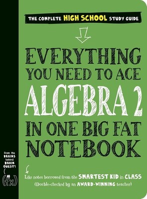 Everything You Need to Ace Algebra 2 in One Big Fat Notebook Paperback