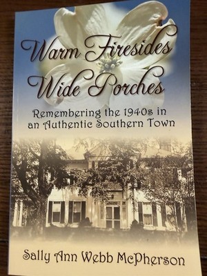Warm Firesides Wide Porches Sally Ann Webb McPherson 1940s Southern Memoir NC