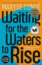 Maryse Conde Waiting for the Waters to Rise (Paperback)
