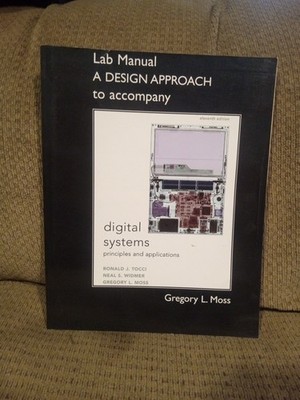 Design Approach Accompany Digital Systems Principles & Applications Moss 11th Ed