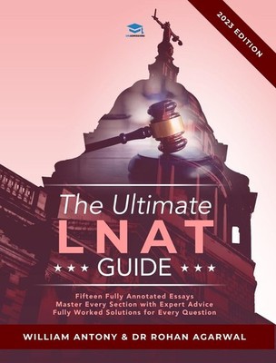 The Ultimate LNAT Guide: Over 400 practice questions with fully worked solutions