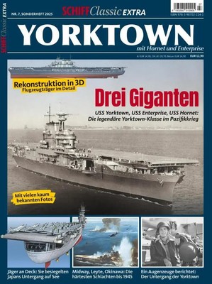 USS Yorktown | Schiff Classic Extra 7/2025 | Broschüre | 100 S. | Deutsch | 2025