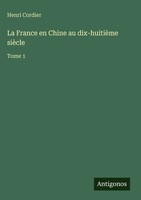 Henri Cordier | La France En Chine Au Dix-HuitièMe SièCle | Buch | FranzöSisch