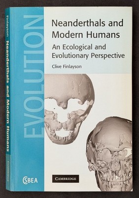 Neanderthals and Modern Humans-Human evolution, ecology, extinction study