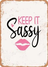 METAL SIGN - Keep It sassy - Vintage Rusty Look