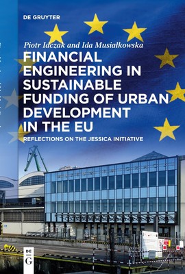 Financial Engineering in Sustainable Funding of Urban Development in the EU Ida 