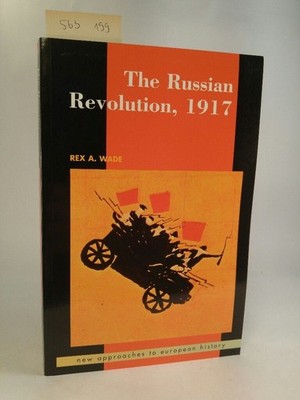 The Russian Revolution, 1917. [Neubuch] New Approaches to European History. Wade