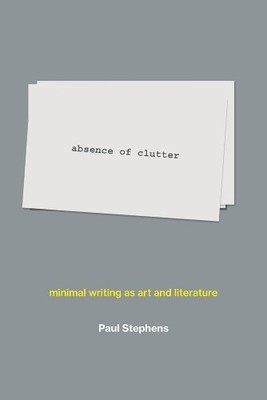 Paul Stephens absence of clutter (Gebundene Ausgabe) MIT Press