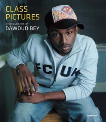 Dawoud Bey: Class Pictures by Dawoud Bey: New