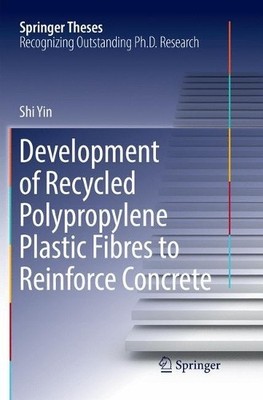 Development of Recycled Polypropylene Plastic Fibres to Reinf... - 9789811099519