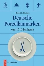 Deutsche Porzellanmarken. Von 1710 bis heute von Rob... | Buch | Zustand wie neu
