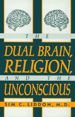 The Dual Brain, Religion and the Unconscious - 9780879755232