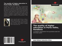 JoãO Rafael Valentim-Silva | The Quality Of Higher Education In Porto Velho,...