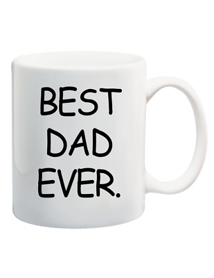 Dad Gifts Fathers Day Best Dad Ever Coffee Mug Cute Unique Fathers Day 11oz