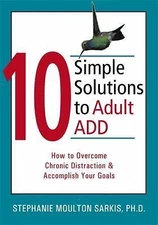 10 Simple Solutions to Adult ADD- 9781572244344, paperback, Stephanie Moulton Sa