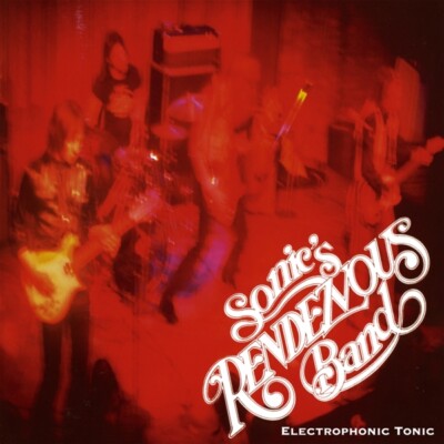 SONIC'S RENDEZVOUS BAND - ELECTROPHONIC TONIC   VINYL LP NEU